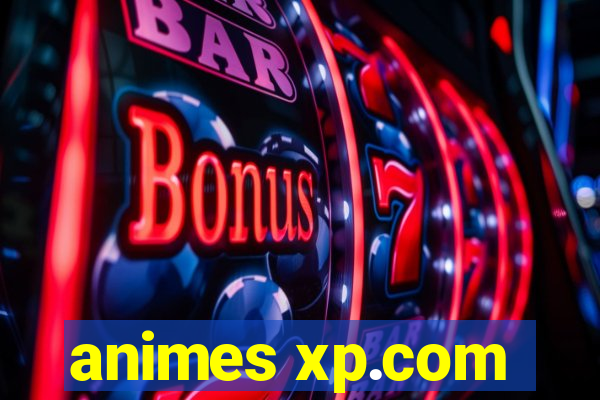 animes xp.com